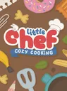 Little Chef: Cozy Cooking cover art